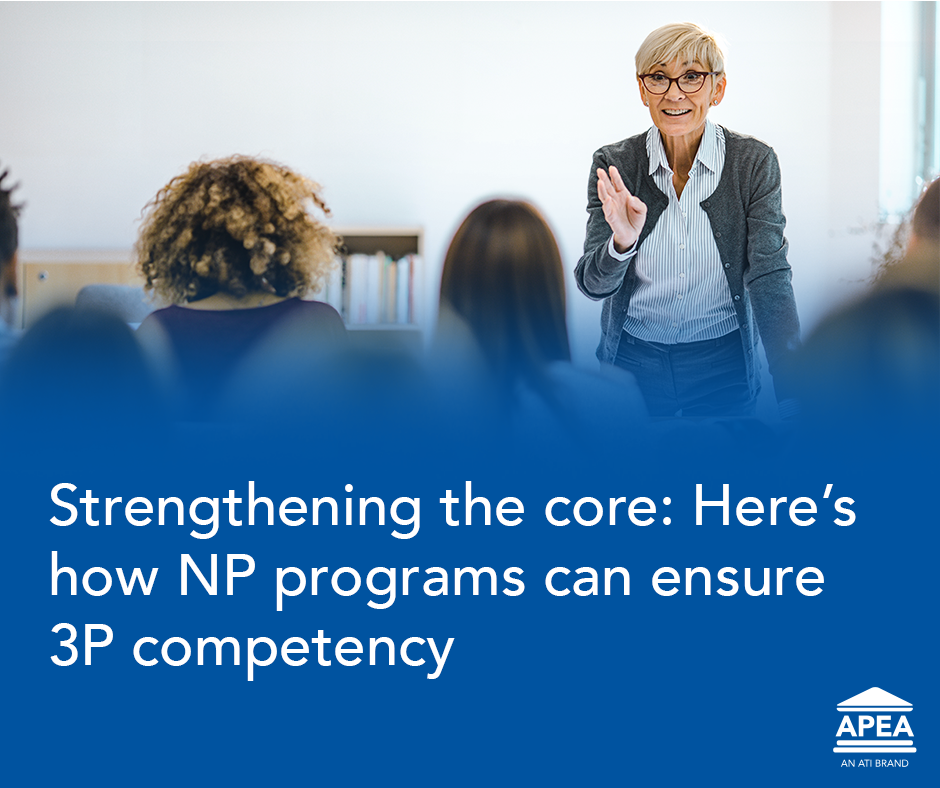 Strengthening the Core: Here’s How NP Programs Can Ensure 3P Competency 