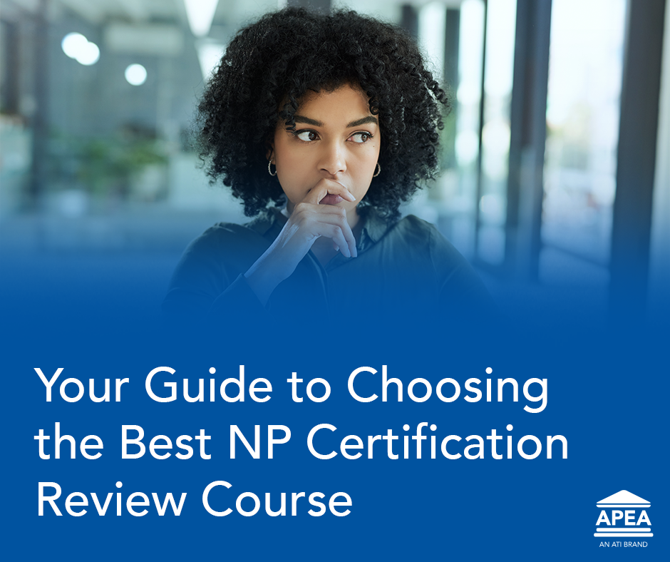 Your Guide to Choosing the Best NP Certification Review Course