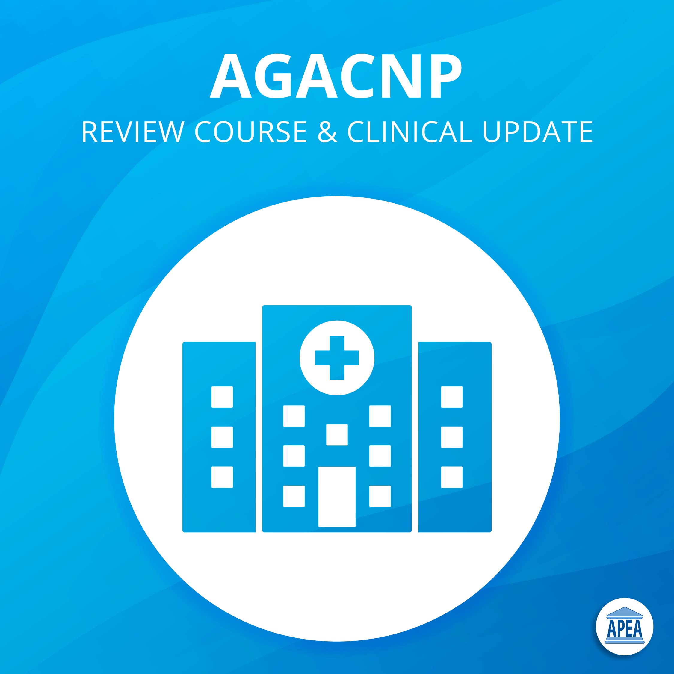 AGACNP Review Course & Clinical Update