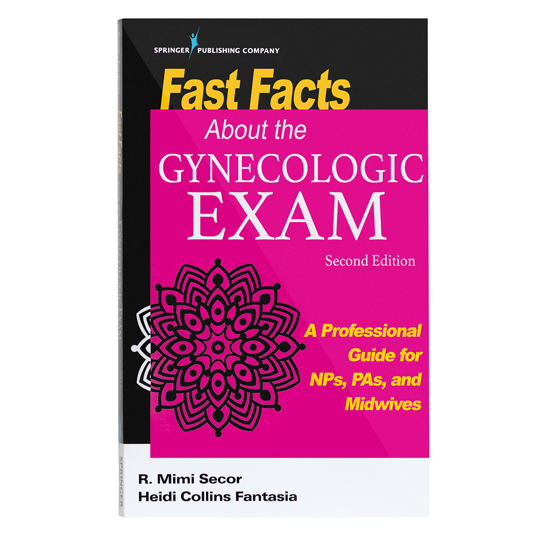 Fast Facts About the Gynecologic Exam Second Edition