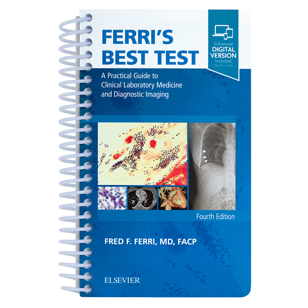 Ferri's Best Test: A Practical Guide to Lab Medicine & Diagnostic Imaging
